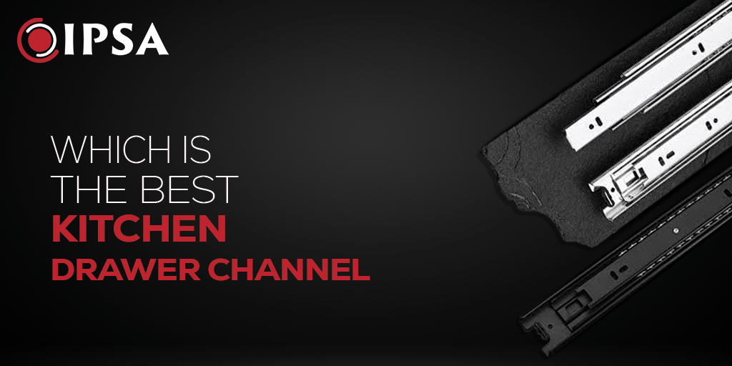 Which is the Best Kitchen Drawer Channel?