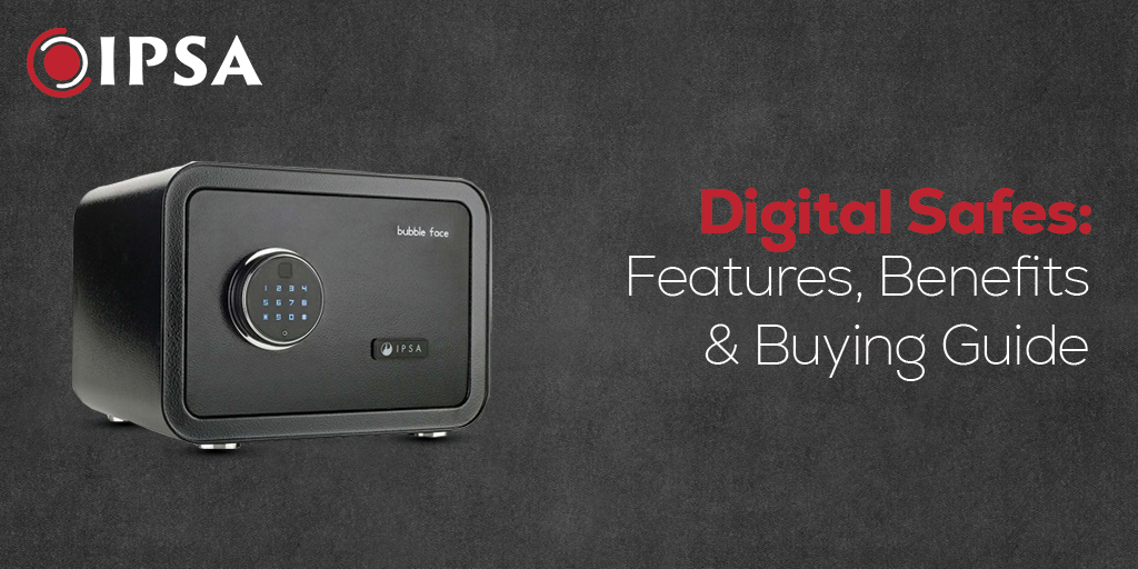 Digital Safes: Features, Benefits & Buying Guide