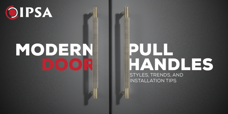 Modern Door Pull Handles: Styles, Trends, Installation Tips