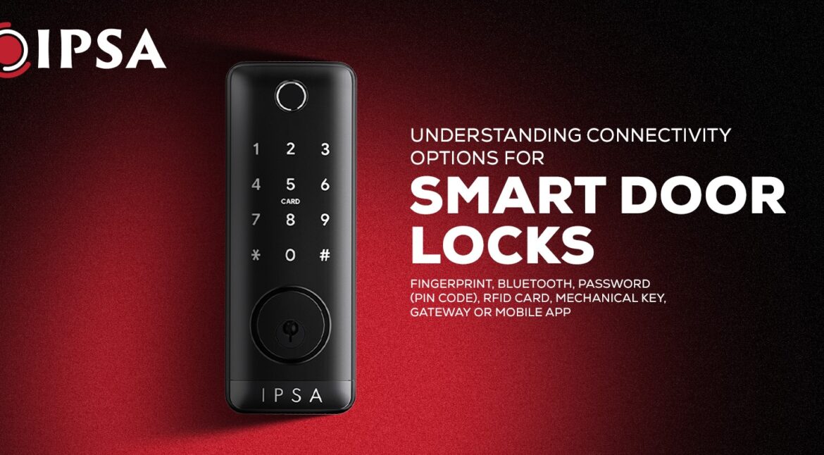 Understanding Connectivity Options for Smart Door Locks