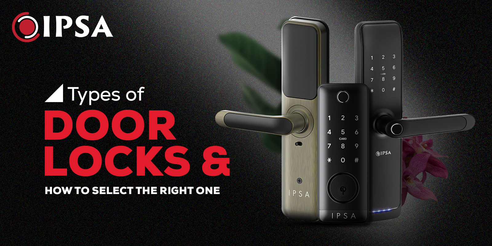 Types of Door Locks & How to Select the Right One