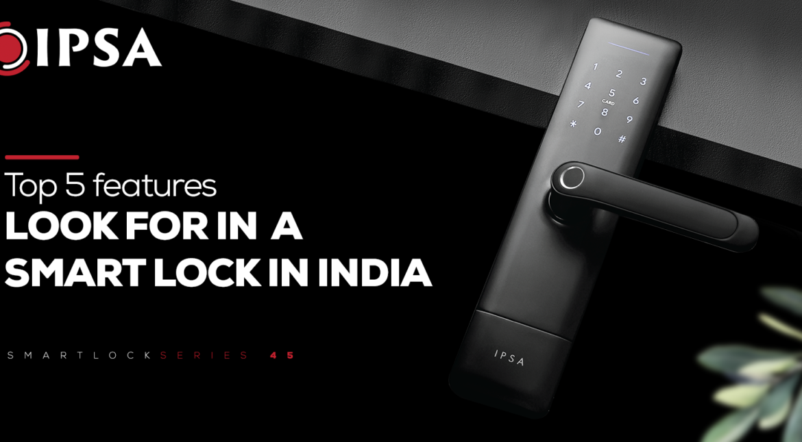 Top 5 features to look for in a smart lock (2026 Guide)