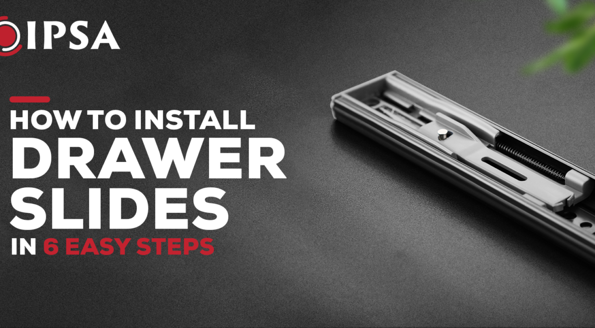 How to Install Drawer Slides In 6 Easy Steps