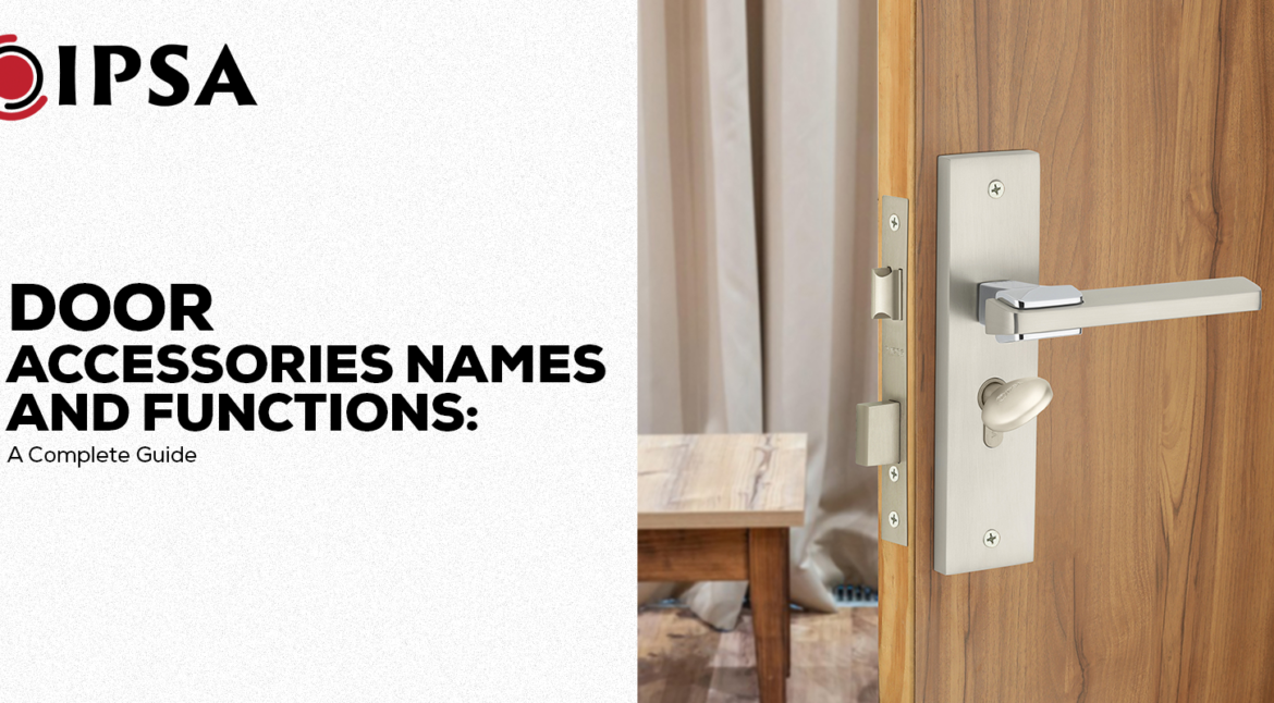 Door Accessories Names and Functions: A Complete Guide