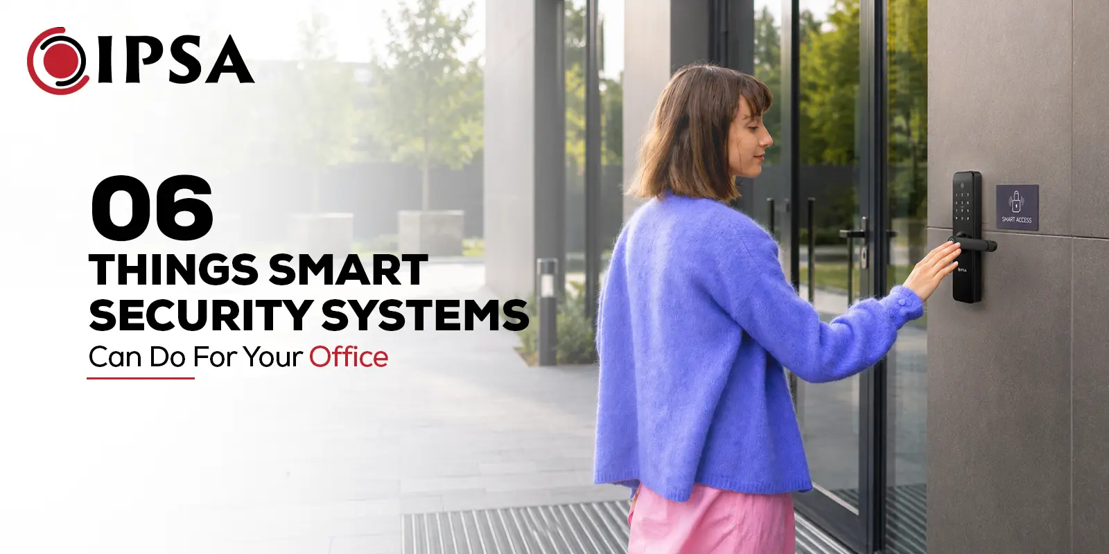 6 Things Smart Security Systems Can Do For Your Office
