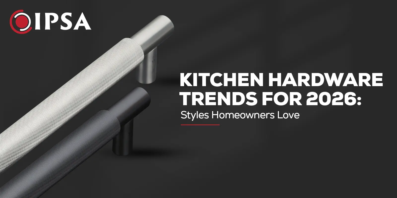 Kitchen Hardware Trends for 2026: Styles Homeowners Love