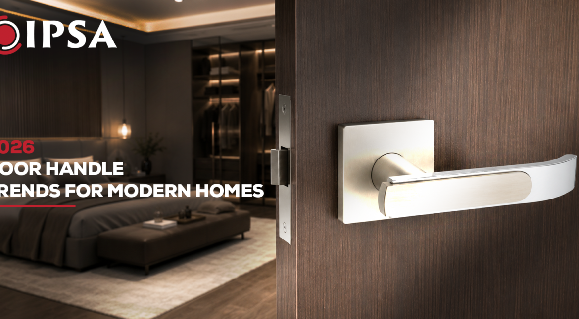 2026 Door Handle Trends for Modern Homes